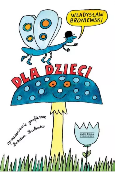 Dla dzieci - W�adys�aw Broniewski