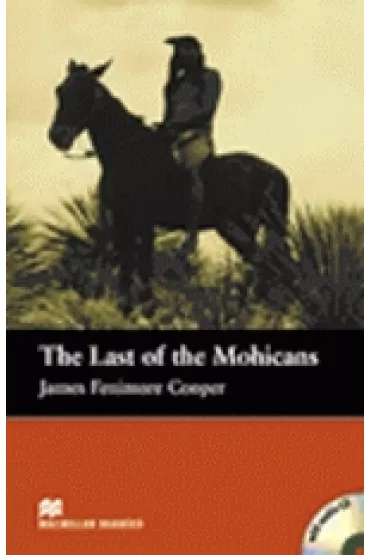 Macmillan Readers: The Last of the Mohicans + CD Pack (Beginner) - James Fenimore Cooper