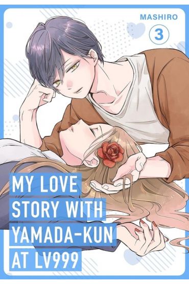 My Love Story with Yamada-kun at Lv999 vol. 3