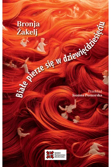 Bia�e pierze si� w dziewi��dziesi�ciu - Bronja �akelj