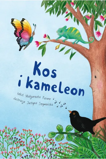 Kos i kameleon - Justyna Szyma�ska, Ma�gorzata  Faivre