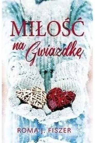 Mi�o�� na gwiazdk� - Roma J. Fiszer