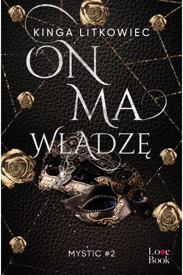 On ma w�adz�. Mystic. Tom 2 - Kinga Litkowiec