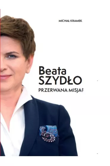 Beata Szyd�o przerwana misja? - Micha� Kramek