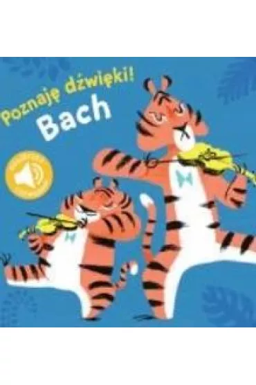 Poznaj� d�wi�ki. Bach