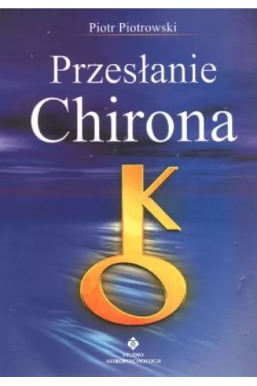 Przes�anie chirona - Piotr Piotrowski