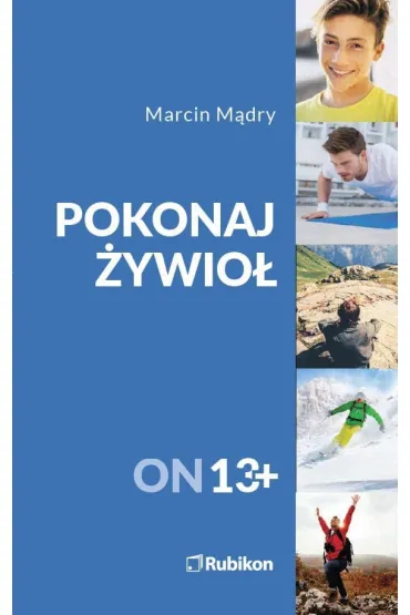 Pokonaj �ywio� 13+ - Marcin M�dry