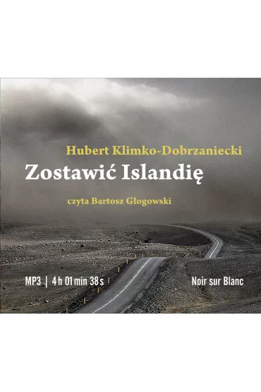 Audiobook Zostawi� islandi� CD - Hubert Klimko-Dobrzaniecki