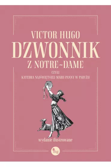 Dzwonnik z Notre-Dame, czyli Katedra Naj�wi�tszej Marii Panny w Pary�u - Victor Hugo