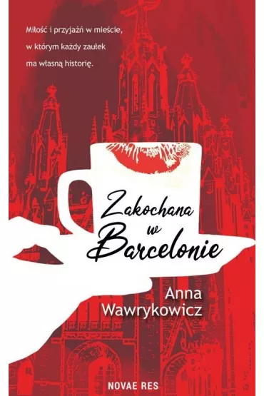 Zakochana w Barcelonie - Anna Wawrykowicz
