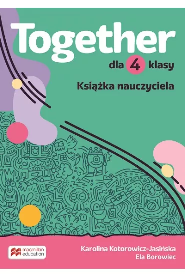 Together. Szkoa podstawowa. Klasa 4. Teacher`s Book Pack + CD + T`s App