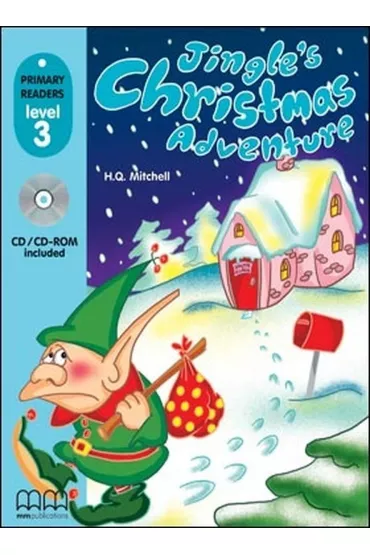 Jingle's Christmas Adventure with Audio CD/CD-ROM. Primary Readers. Level 3 - H. Q. Mitchell