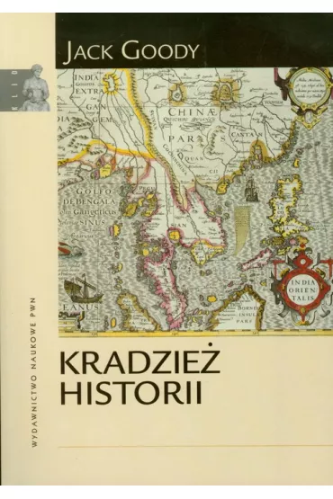 Kradzie� historii - Jack Goody