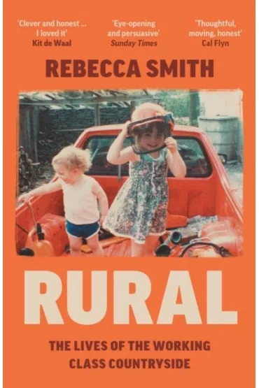 Rural. The Lives of the Working Class Countryside wer. angielska - Rebecca Smith