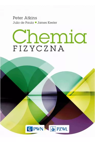 Chemia fizyczna - Peter Atkins, James  Keeler, Julio de Paula