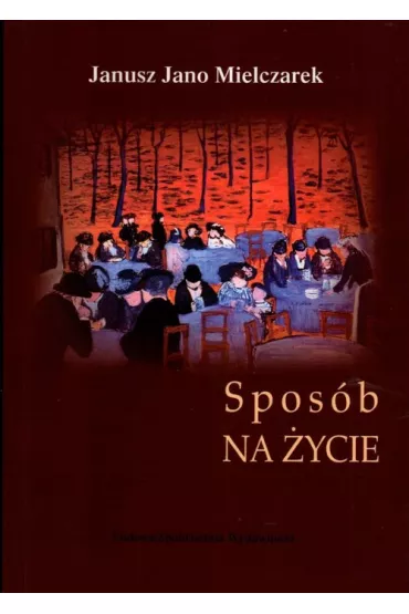 Spos�b na �ycie - Janusz Jano Mielczarek