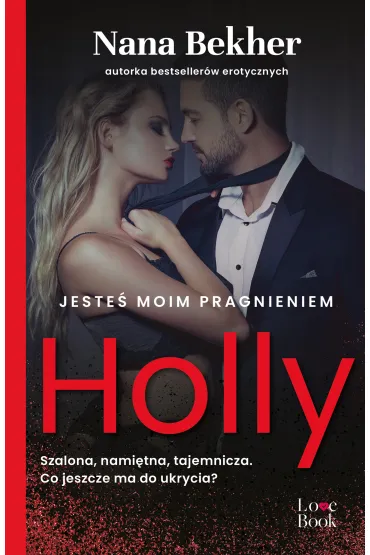 Jeste� moim pragnieniem Holly - Nana Bekher