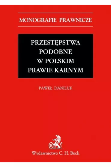 eBook Przestpstwa podobne w polskim prawie karnym pdf - Pawe Daniluk