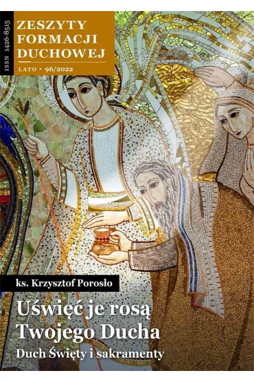 Zeszyty Formacji Duchowej nr 96 U�wi�� je ros�... - Krzysztof Poros�o