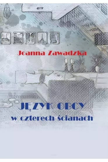 Jzyk obcy w czterech cianach - Joanna Zawadzka