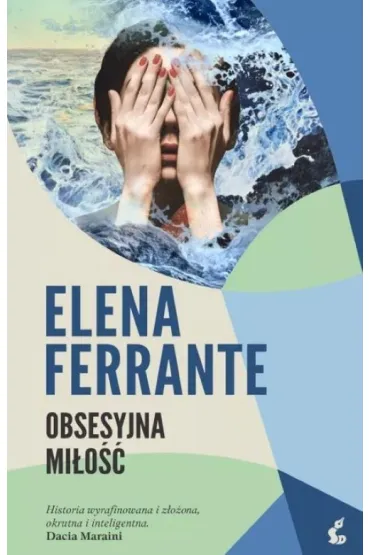 Obsesyjna mi�o�� - Elena Ferrante