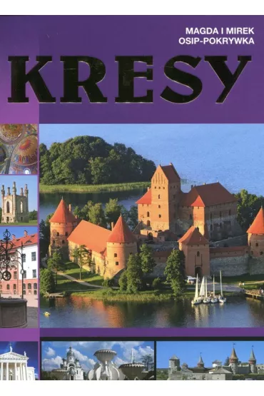 Kresy - Magda Osip-Pokrywka, Miros�aw Osip-Pokrywka