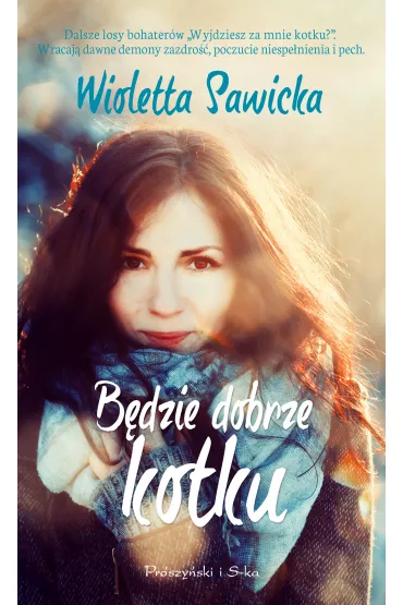B�dzie dobrze kotku - Wioletta Sawicka