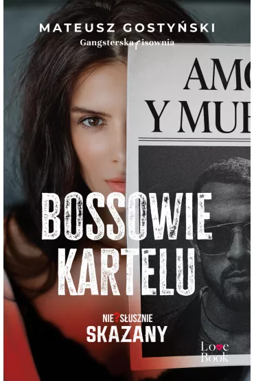 eBook Bossowie kartelu. Niesusznie skazany mobi epub - Mateusz Gostyski