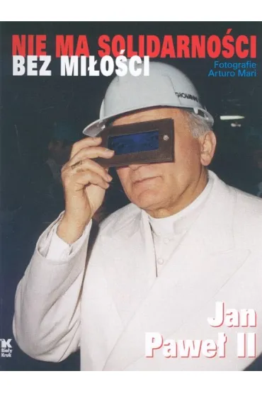 Nie ma solidarno�ci bez mi�o�ci