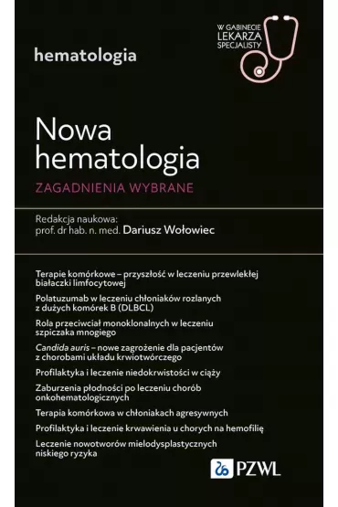 Nowa Hematologia. Zagadnienia wybrane - Dariusz Wo�owiec