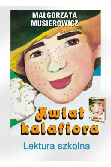 Kwiat kalafiora. Je�ycjada. Tom 3 - Ma�gorzata Musierowicz