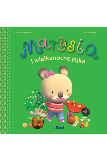 Marysia i wielkanocne jajka misia marysia - Nadia Berkane