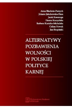 Alternatywy pozbawienia wolnoci w polskiej polityce karnej