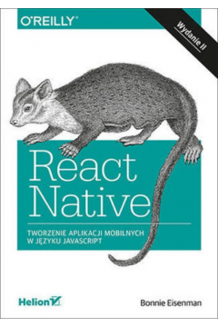 React Native. Tworzenie aplikacji mobilnych w jzyku JavaScript