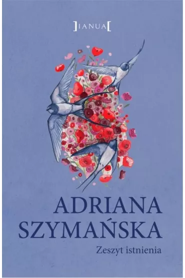 Zeszyt istnienia - Adriana Szyma�ska