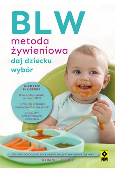 BLW Metoda �ywieniowa. Daj dziecku wyb�r