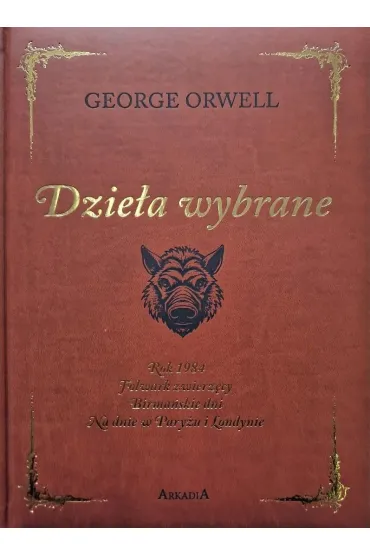 Orwell. Dzie�a wybrane. Wydanie kolekcjonerskie - Tadeusz Do��ga-Mostowicz