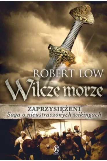 Wilcze morze. Zaprzysi�eni. Tom 2 - Robert Low