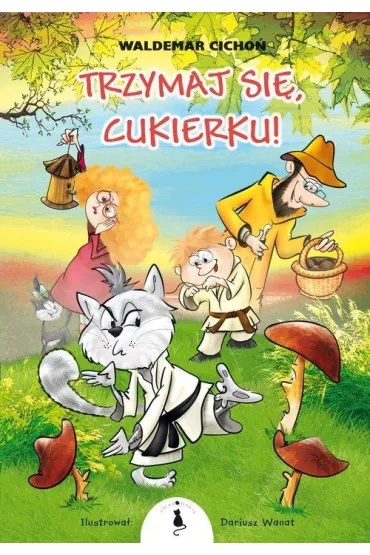 Trzymaj si�, Cukierku! - Waldemar Cicho�