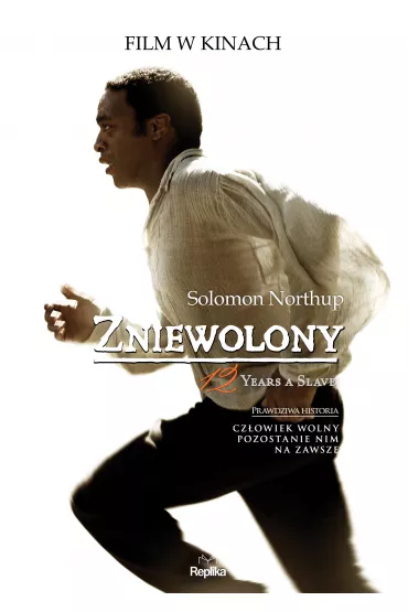 Zniewolony. 12 Years a Slave - Solomon Northup