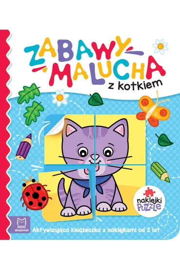 Zabawy malucha z kotkiem. Aktywizuj�ca ksi��eczka z naklejkami od 2 lat - Anna Podg�rska