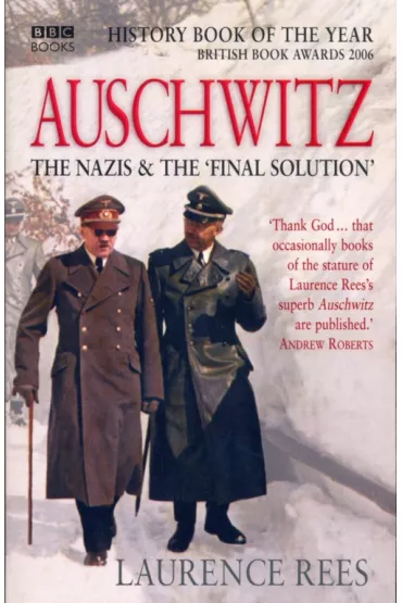 Auschwitz - Laurence Rees