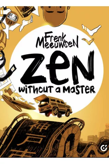 Zen Without A Master - Meeuwsen Frenk