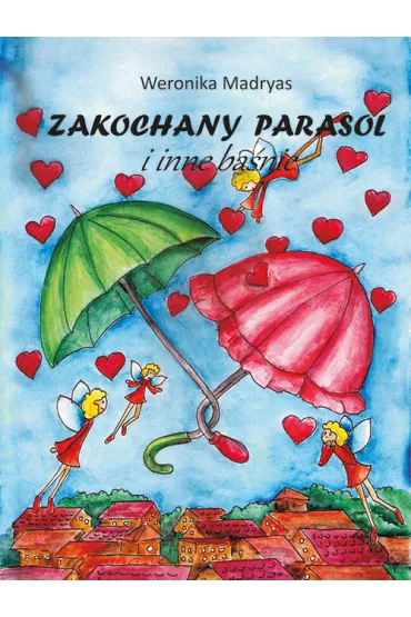 ZAKOCHANY PARASOL I INNE BASNIE-PRINTEX - Weronika Madryas