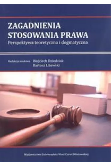 Zagadnienia stosowania prawa - Bartosz Red Li�ewski, Wojciech Red Dziedziak