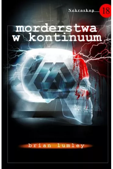 Morderstwa w Kontinuum Mobiusa. Nekroskop. Tom 18 - Brian Lumley