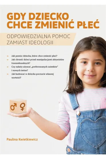 Gdy dziecko chce zmieni�p�e� - Paulina  Kwietniewicz