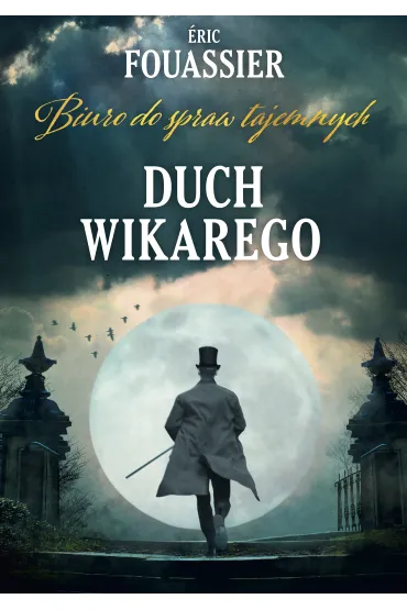 Duch Wikarego. Biuro do spraw tajemnych. Tom 2 - �ric Fouassier