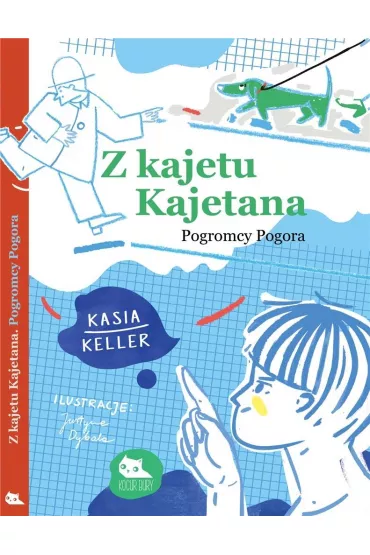 Z kajetu Kajetana. Pogromcy Pogora - Kasia Keller