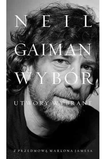 Neil Gaiman. Utwory wybrane - Neil Gaiman